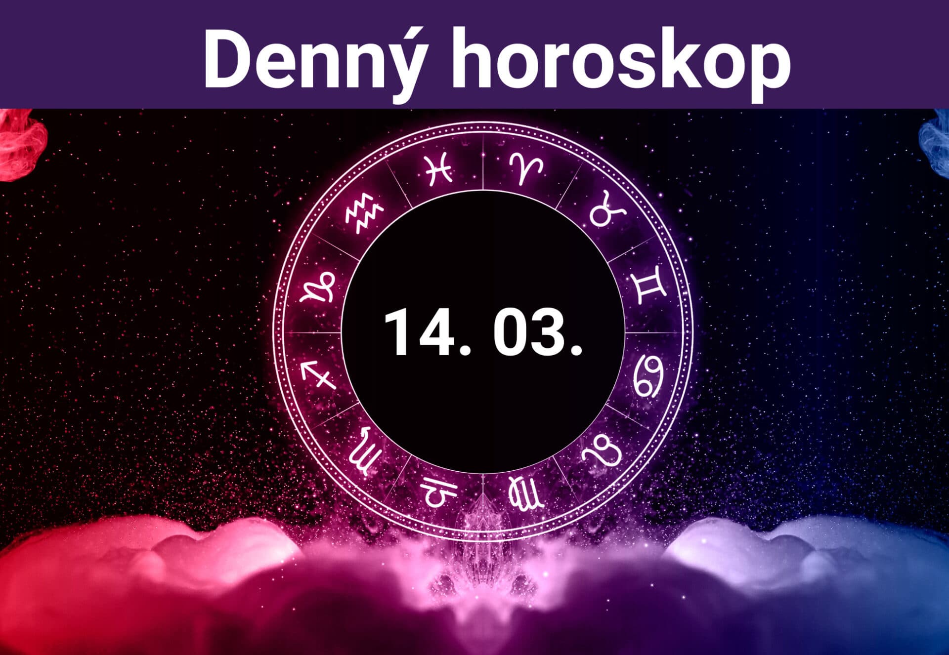 Horoskop na dnes (14. 03. 2024)