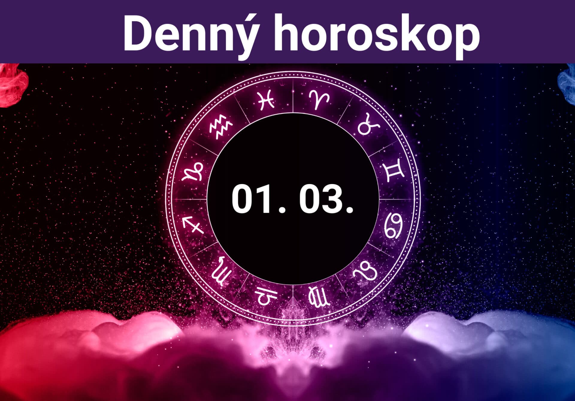 Horoskop na dnes (01. 03. 2024)